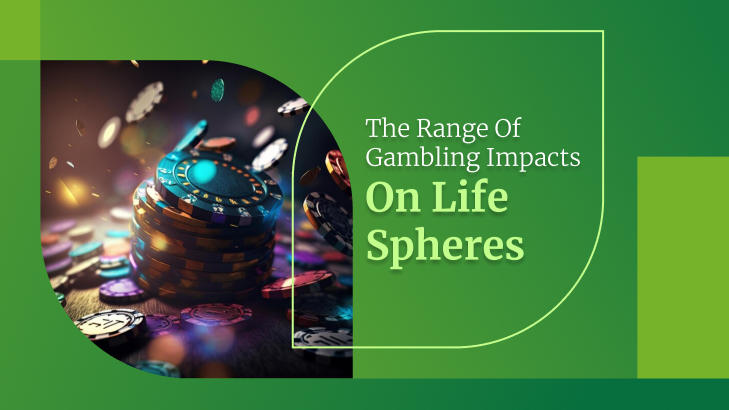 The Range of Gambling Impacts on Life Spheres